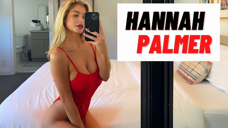 image 0 Hannah Palmer : The Worlds Most Gorgeous Model : 4k Full Video 🔥