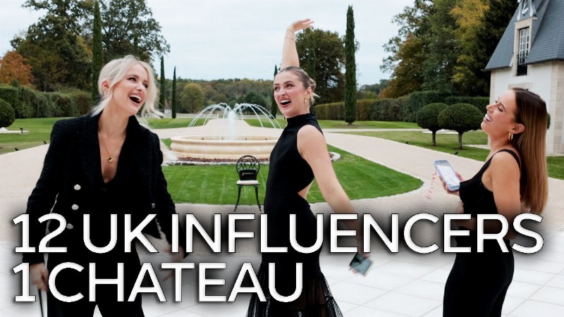 I Took 12 Influencers To A Chateau In France : Inthefrow