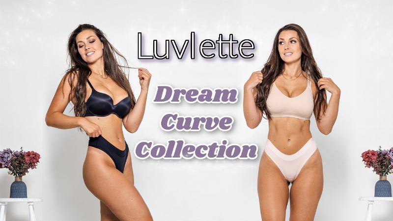 Luvlette Dream Curve Collection - Review Try On Haul
