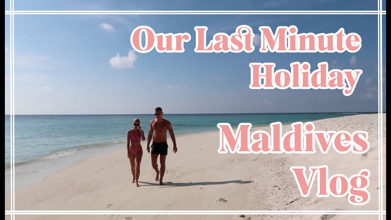 image 0 Our Last Minute Holiday... Maldives Travel Vlog // Fashion Mumblr