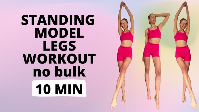 image 0 Standing Lean Model Legs Workout 10 Minutes No Bulk / Nina Dapper