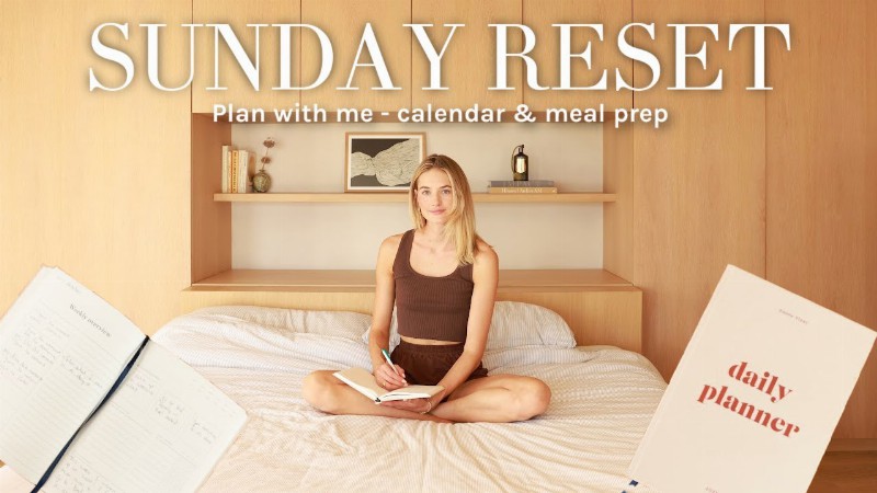 Sunday Reset : How To Set Yourself Up For A Productive Week : Sanne Vloet